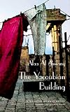 AL-ASWANY, ALAA: The Yacoubian Building AL-ASWANY, ALAA: The Yacoubian Building