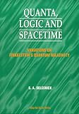 Quanta, Logic and Spacetime: Variations on Finkelstein's Quantum Relativity (9810232551) by Selesnick, S. A. Selesnick, S. A.: Quanta, Logic and Spacetime: Variations on Finkelstein's Quantum Relativity