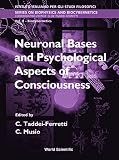 Taddei-Ferretti, C.: Neuronal Bases and Psychological Aspects of Consiousness: Proceedings of the International School of Biocybernetics Casamicciola, Napoli, Italy, 13-18 October 1997