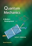 Ballentine, Leslie E: Quantum Mechanics: A Modern Development Ballentine, Leslie E: Quantum Mechanics: A Modern Development