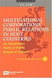 Xi, Liu: Multinational Corporations' Public Relations in China: An Interpretive Study of Public Relations Culture Xi, Liu: Multinational Corporations' Public Relations in China: An Interpretive Study of Public Relations Culture