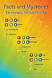 Veltman, M. G.: Facts and Mysteries in Elementary Particle Physics Veltman, M. G.: Facts and Mysteries in Elementary Particle Physics
