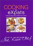 Humphreys, Paula: Cooking for Expats: [a Practical Step-By-Step Guide to Western-Style Cookery