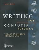 Zobel, Justin: Writing for Computer Science: The Art of Effective Communication Zobel, Justin: Writing for Computer Science: The Art of Effective Communication