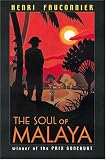 Fauconnier, Henri: The Soul of Malaya Fauconnier, Henri: The Soul of Malaya