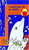 Bornemann, Elsa Isabel: Cuadernos De UN Delfin Bornemann, Elsa Isabel: Cuadernos De UN Delfin