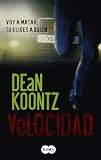 Koontz, Dean R.: Velocidad/ Velocity Koontz, Dean R.: Velocidad/ Velocity