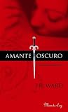 Ward, J. R.: Amante Oscuro / Dark Lover