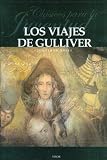 Swift, Jonathan: Viajes De Gulliver/Gulliver's Travels Swift, Jonathan: Viajes De Gulliver/Gulliver's Travels