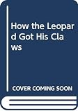 Achebe, Chinua: How the Leopard Got His Claws Achebe, Chinua: How the Leopard Got His Claws