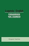 Nanfuka, Margaret: Luganda-English Phrase Book Nanfuka, Margaret: Luganda-English Phrase Book