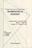 Hallam, T. G.: Mathematical Ecology: Proceedings of the Autumn Course Research Seminars International Centre for Theoretical Physics Hallam, T. G.: Mathematical Ecology: Proceedings of the Autumn Course Research Seminars International Centre for Theoretical Physics