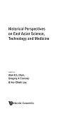 Clancey, Gregory K.: Historical Perspectives on East Asian Science, Technology and Medicine Clancey, Gregory K.: Historical Perspectives on East Asian Science, Technology and Medicine