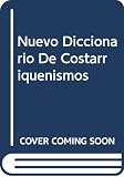 Quesada, Miguel A., Pacheco: Nuevo Diccionario De Costarriquenismos Quesada, Miguel A., Pacheco: Nuevo Diccionario De Costarriquenismos