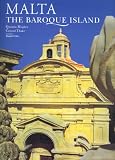 Hughes, Quentin: Malta, the Baroque Island
