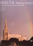 Hughes, Quentin: Malta, War & Peace: An Architectural Chronicle 1800-2000