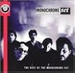 Tomorrow Will Be Too Long: The Best of the Monochrome Set