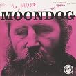 More Moondog/The Story of Moondog