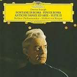 Fontane di Roma - Pini di Roma / Antiche Danze ed Arie - Suite III