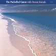 The Pachelbel Canon with Ocean Sounds
