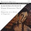 Rachmaninoff: Piano Concerto No. 2; Rhapsody on a Theme of Paganini