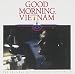 Good Morning Vietnam