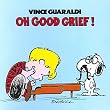 Oh, Good Grief!