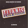 Titanic: A New Musical - Original Broadway Cast Recording