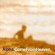 Come from Heaven