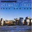 Then and Now: The Best of Steely Dan Remastered