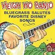 Heigh Ho Banjo Bluegrass Salutes Favorite Disney Songs