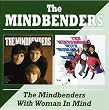 The Mindbenders/With Woman in Mind