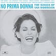 No Prima Donna: The Songs of Van Morrison