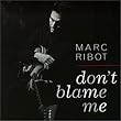 Don't Blame Me