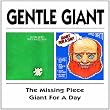 The Missing Piece/Giant for a Day!