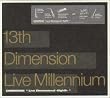 13th Dimension Live Millennium
