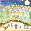 Dance on a Moonbeam: A Collection of Songs and Poems