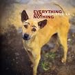 Everything and Nothing