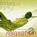 Body and Soul - Relaxation: Resting the Mind Reviving the Body
