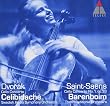 Dvorák: Cello Concerto; Saint-Saëns: Cello Concerto No. 1, Op. 33
