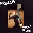 Dr. Heckle and Mr. Jive