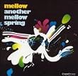 Another Mellow Spring