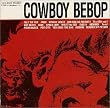 COWBOY BEBOP SOUNDTRACK 1