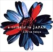 LIFE IN TOKYO-a tribute  to  Japan