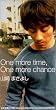 One more time, One more chance