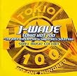 J-WAVE TOKYO HOT 100～The 10th Anniversary Super Selection SONY MUSIC EDITION