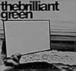 the brilliant green