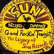 Good Rockin' Tonight: The Legacy of Sun Records