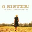 O Sister! The Women's Bluegrass Collection
