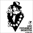LOVE PSYCHEDELIC ORCHESTRA